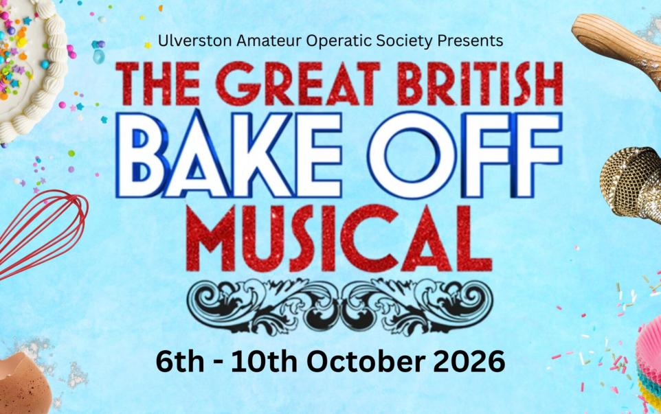 Great British Bake Off Musical Coming To The Coro In Ulverston.
